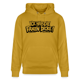 Berliner Schnauze Statement-ICK HAB DIE FAXEN DICKE-Unisex Bio-Hoodie - Ocker