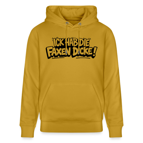 Berliner Schnauze Statement-ICK HAB DIE FAXEN DICKE-Unisex Bio-Hoodie - Ocker