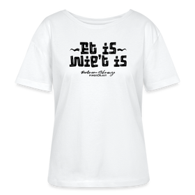 Berliner Spruch der Gelassenheit-ET IS WIE'T IS-Rundhals Frauen Bio-T-Shirt - Weiß