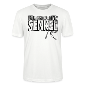 JEH MIR NICH UFFN SENKEL-Unisex T-Shirt BIO - Weiß