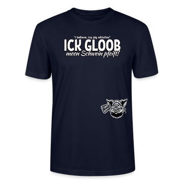 ICK GLOOB MEEN SCHWEIN PFEIFT!-Unisex T-Shirt Bio II - Navy