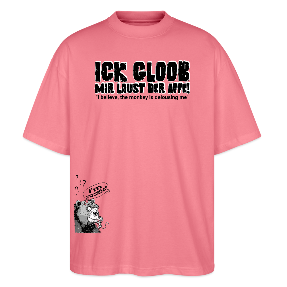 ICK GLOOB MIR LAUST DER AFFE-Unisex Oversize Bio-T-Shirt - Pink 