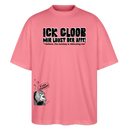 ICK GLOOB MIR LAUST DER AFFE-Unisex Oversize Bio-T-Shirt - Pink 