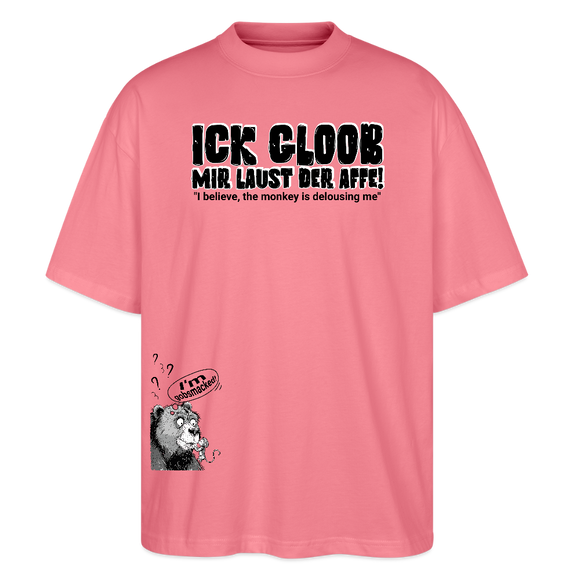 ICK GLOOB MIR LAUST DER AFFE-Unisex Oversize Bio-T-Shirt - Pink 