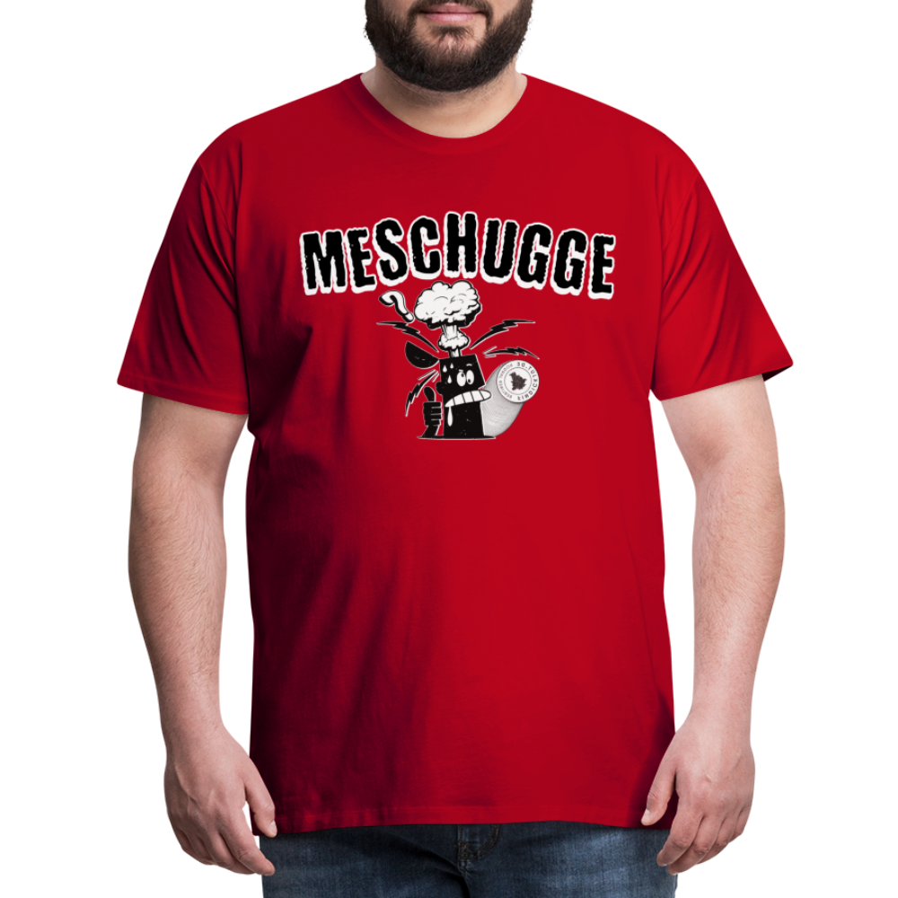 MESCHUGGE - Männer Premium T-Shirt - Rot