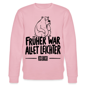 FRÜHER WAR ALLET LEICHTER-ICK OOCH-Unisex Bio-Sweatshirt mit Berliner Bär - Hellrosa