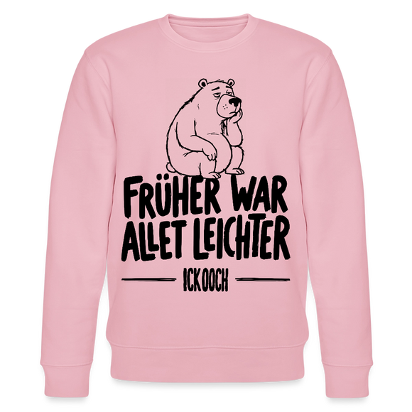 FRÜHER WAR ALLET LEICHTER-ICK OOCH-Unisex Bio-Sweatshirt mit Berliner Bär - Hellrosa