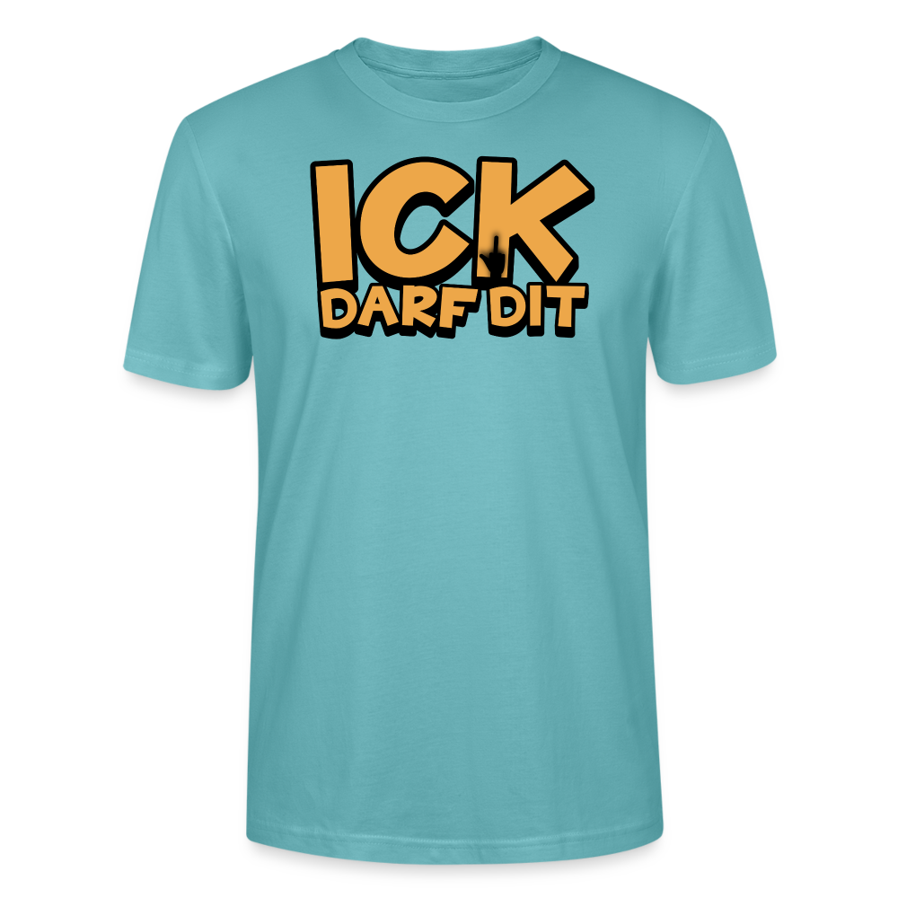 ICK DARF DIT - Unisex T-Shirt BIO - Pastelltürkis