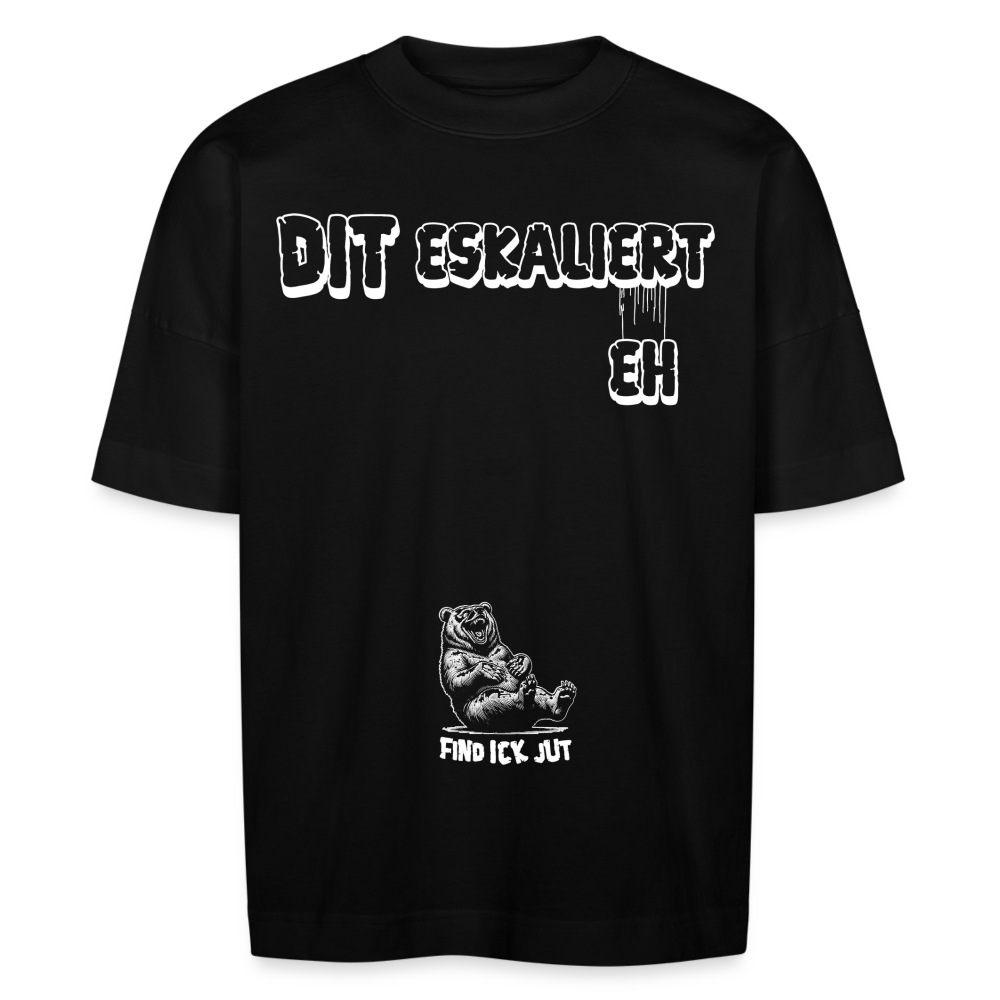 DIT ESKALIERT EH-Unisex Oversize Bio-T-Shirt - Schwarz