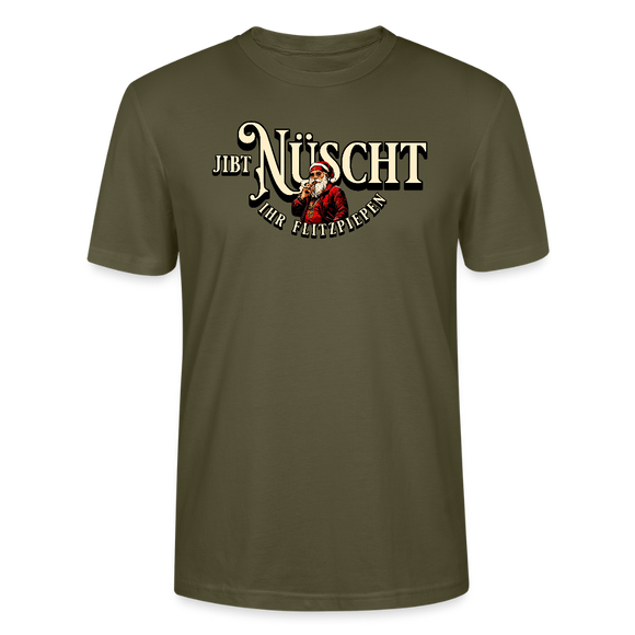 JIBT NÜSCHT IHR FLITZPIEPEN - Unisex Bio T-Shirt - Khaki