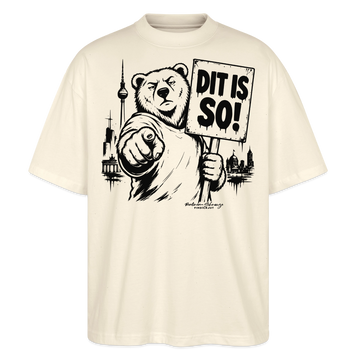 Berlin Souvenir-DIT IS SO!-Oversized Unisex Bio T-Shirt mit Berliner Bär - Natur