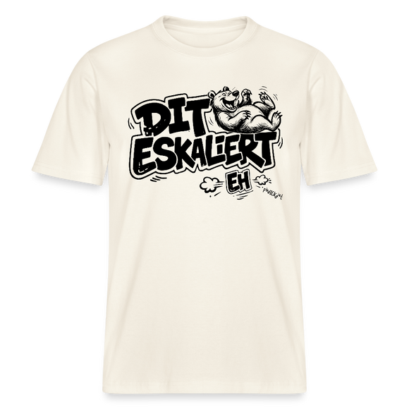 Berlin Shirt mit Spruch-DIT ESKALIERT EH- RELAXED FIT Unisex Bio T-Shirt - Naturweiß 