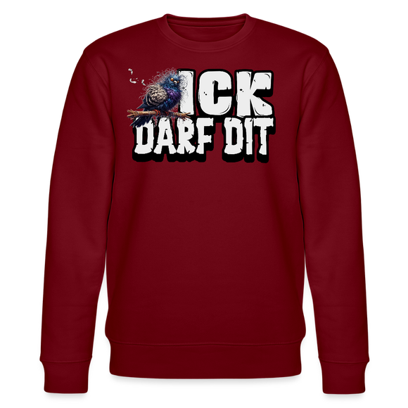 ICK DARF DIT|TAUBE-Unisex Bio-Sweatshirt - Burgunderrot