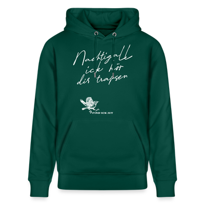 NACHTIGALL ICK HÖR DIR TRAPSEN-Unisex Bio-Hoodie - Forest