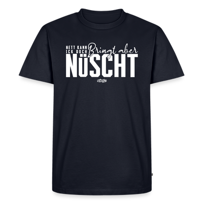 NETT KANN ICK OOCH-Männer Premium BIO T-Shirt - Navy