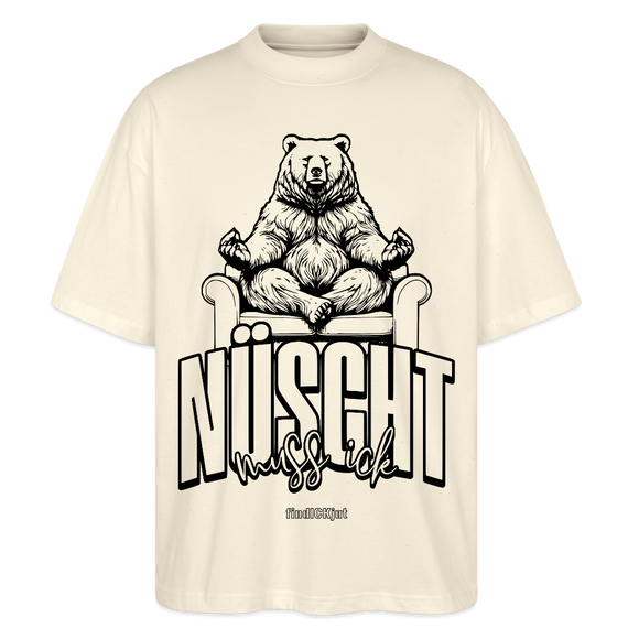 NÜSCHT MUSS ICK-Unisex Oversize Bio-T-Shirt - Weißgrau