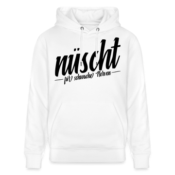 NÜSCHT FÜR SCHWACHE NERVEN-Unisex Bio-Hoodie mit Berliner Schnauze - Weiß