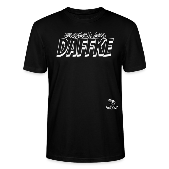 Berliner Spruch-EINFACH AUS DAFFKE-Unisex BIO T-Shirt - Schwarz