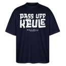 Berliner Spruch-PASS UFF KEULE-Oversized Unisex Bio T-Shirt mit Berliner Schnauze - Navy