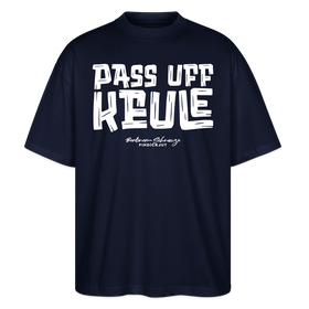 Berliner Spruch-PASS UFF KEULE-Oversized Unisex Bio T-Shirt mit Berliner Schnauze - Navy