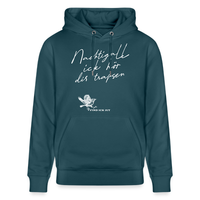 NACHTIGALL ICK HÖR DIR TRAPSEN-Unisex Bio-Hoodie - Dunkles Petrol