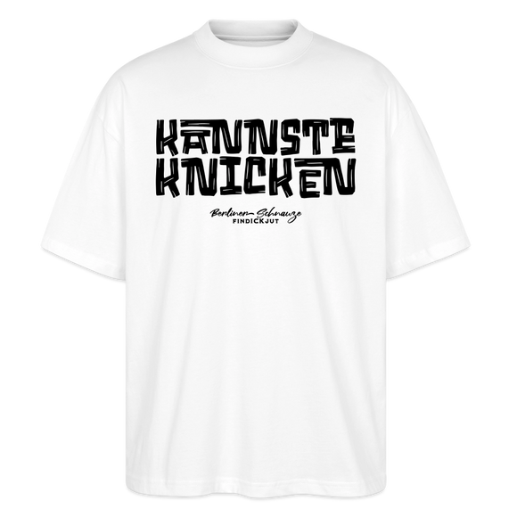 Berliner Spruch-KANNSTE KNICKEN-Oversized Unisex Bio T-Shirt - Weiß