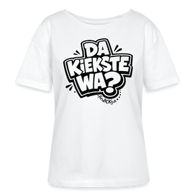 DA KIEKSTE WA?-Rundhals Frauen Bio-T-Shirt - Weiß