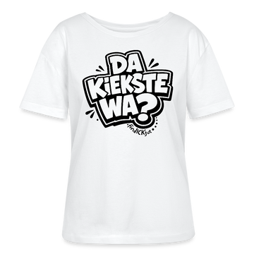 DA KIEKSTE WA?-Rundhals Frauen Bio-T-Shirt - Weiß