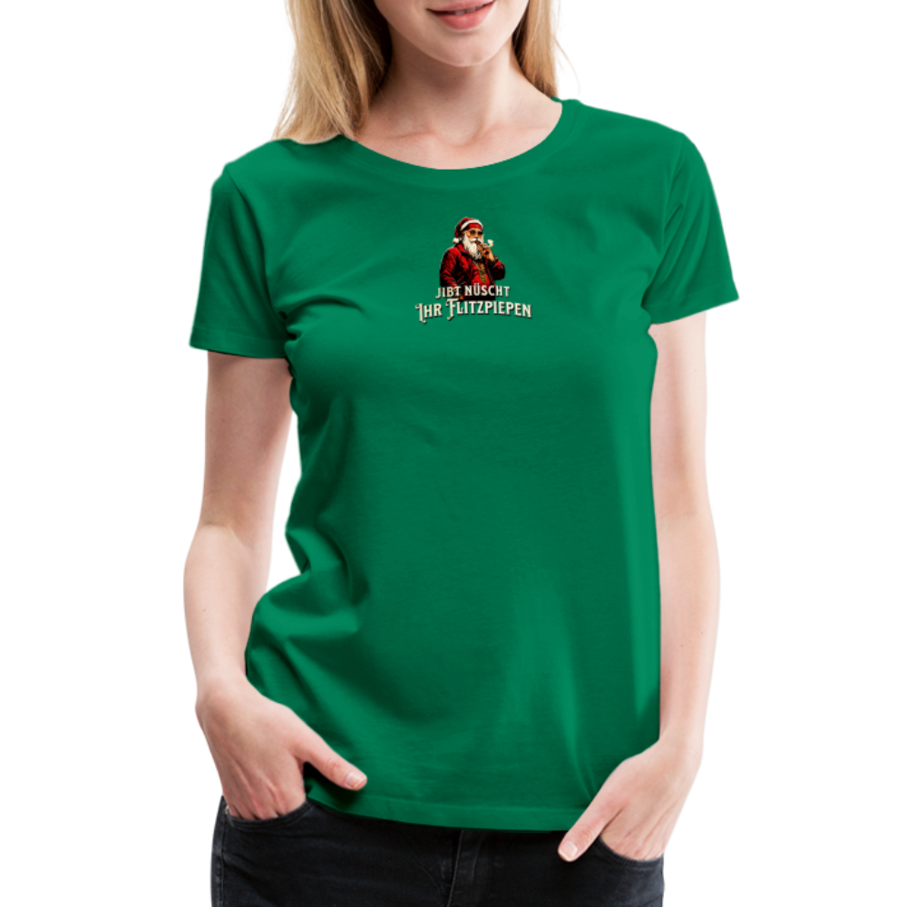 JIBT NÜSCHT IHR FLITZPIEPEN - Frauen Premium T-Shirt - Kelly Green