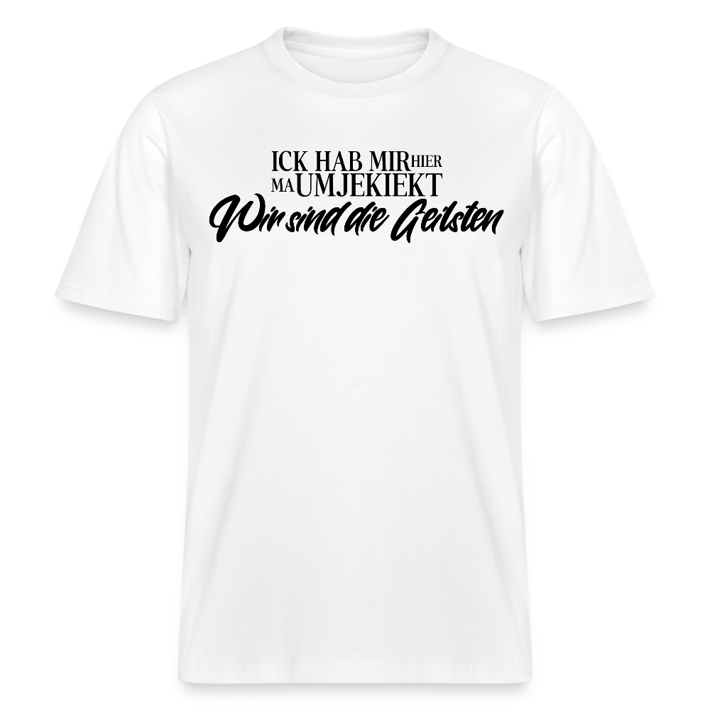 WIR SIND DIE GEILSTEN-Relaxed Fit Unisex Bio-T-Shirt - Weiß