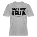 Berliner Spruch-PASS UFF KEULE- RELAXED FIT Unisex Organic T-Shirt - Grau meliert