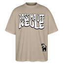 PASS MA UFF KEULE-Oversized Unisex Bio T-Shirt II - Steingrau