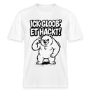 weisses Unisex Berlin Shirt mit schwarzem Print Berliner Spruch „ICK GLOOB ET HACKT“ und Berliner Bären, der sich ungläubig an den Kopf tippt
