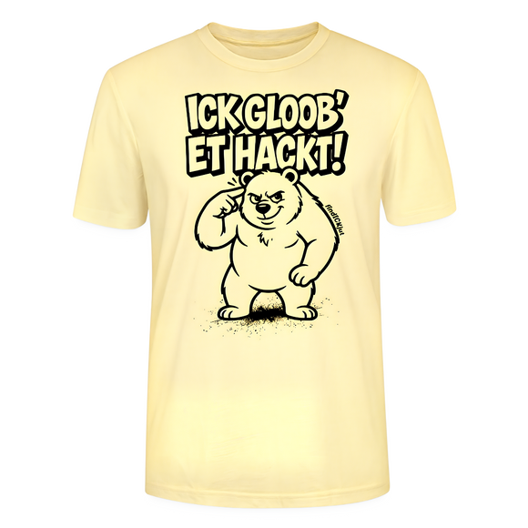 Leichtes Unisex Bio Berlin Shirt in Hellgelb/ creme mit dem Spruch „ICK GLOOB’ ET HACKT!“ und darunter einem Berliner Bären, der sich mit dem Zeigefinger an den Kopf tippt.