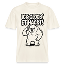 naturweisses Unisex Berlin Shirt mit schwarzem Print Berliner Spruch „ICK GLOOB ET HACKT“ und Berliner Bären, der sich ungläubig an den Kopf tippt