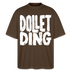 Oversize T‑Shirt mit grossem weissem Front Print „DOLLET DING“ ,Rundhalsausschnitt, weit geschnittene Ärmel, 200 g/m², 100% Bio‑Baumwolle, Farbe:dunkelbraun