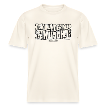 schwarz gerahmter Brustprint mit dem Berliner Spruch "ICK WUNDER MIR ÜBER JAR NÜSCHT MEHR"- naturweisses Shirt aus 100% Bio Baumwolle