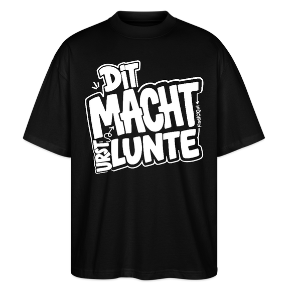 Schwarzes oversized Unisex Bio-Shirt mit Print „DIT MACHT URST LUNTE“ im Berliner Dialekt.