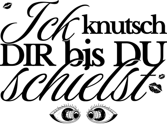 Ick knutsch dir   design