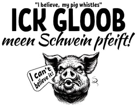 ICK GLOOB MEEN SCHWEIN PFEIFT-Unisex T-Shirt BIO - 0