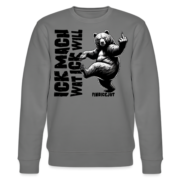 Anthrazitfarbener Sweater mit schwarzem Schriftzug „ICK MACH WAT ICK WILL“ und gezeichnetem Bären, der tanzend den Mittelfinger zeigt; Berliner Schnauze Design von FINDICKJUT.