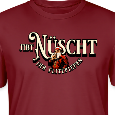 Bordeauxrotes Weihnachts T-Shirt mit dem Berliner Spruch „Jibt Nüscht ihr Flitzpiepen“ und Weihnachtsmann-Motiv – lustiges Statement Shirt für Weihnachten.
