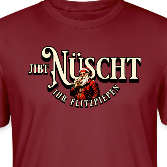 Bordeauxrotes Weihnachts T-Shirt mit dem Berliner Spruch „Jibt Nüscht ihr Flitzpiepen“ und Weihnachtsmann-Motiv – lustiges Statement Shirt für Weihnachten.
