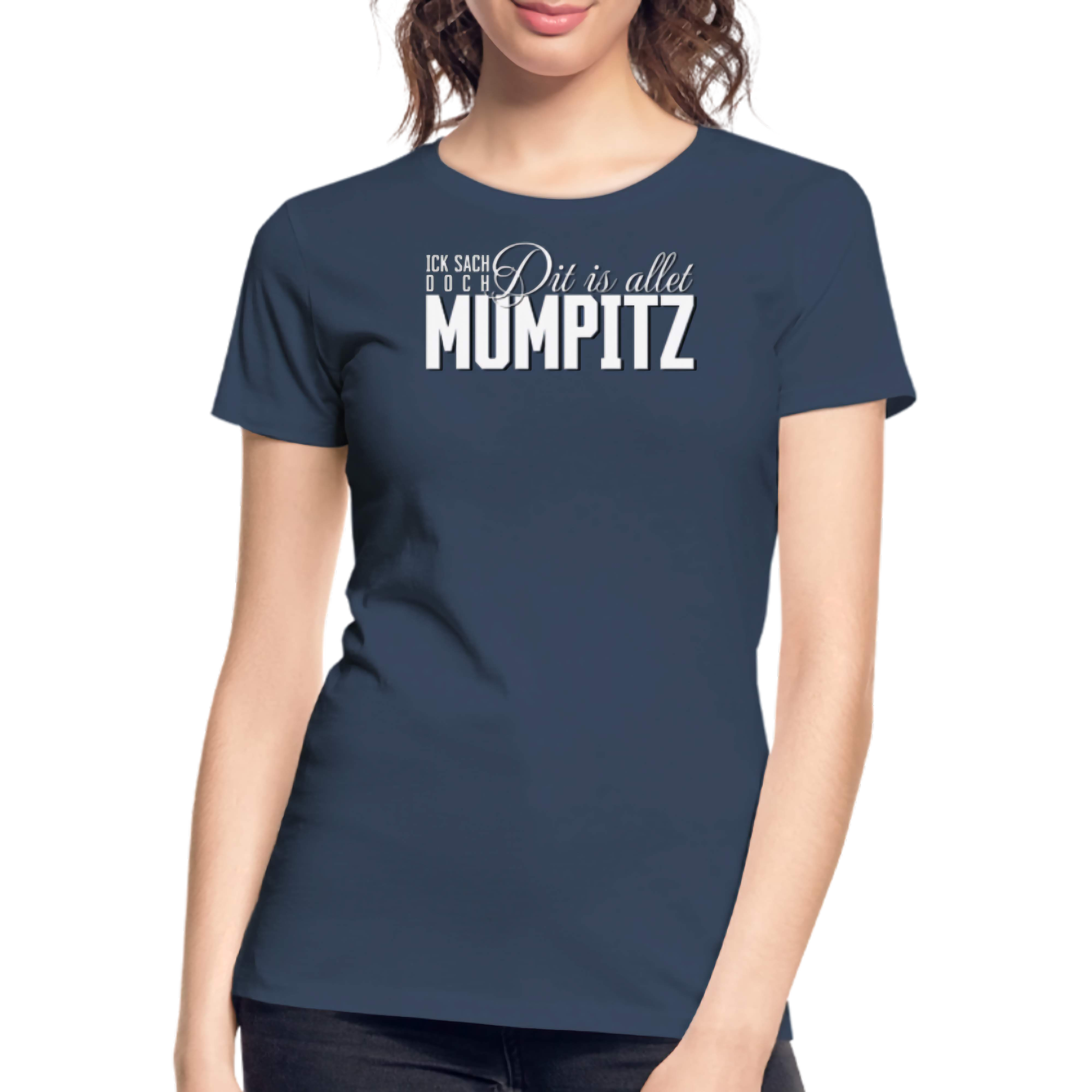 MUMPITZ-Frauen Premium Bio T-Shirt-dunkel - 0