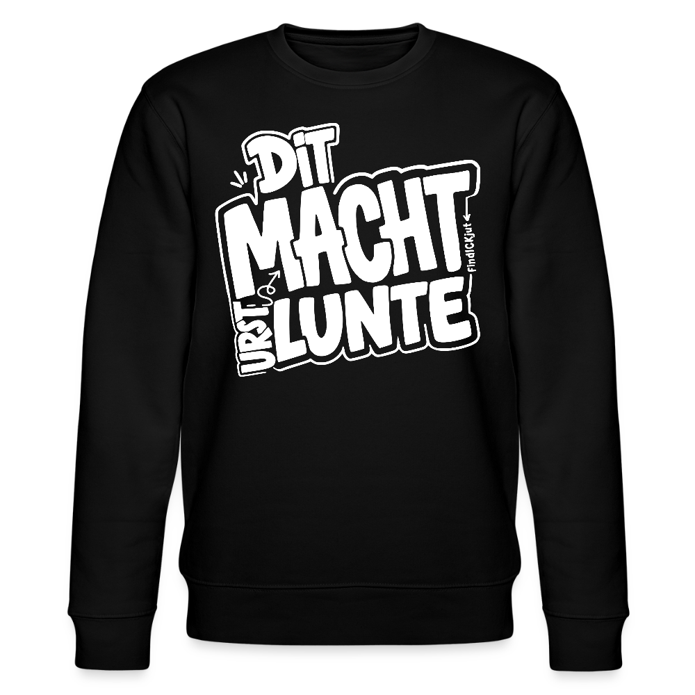 Schwarzer Unisex Sweater mit weißem Schriftzug „Dit macht urst Lunte“ – lustiger berlinerischer Spruch im Stil der Berliner Schnauze von findICKjut. 100% weiche Bio Baumwolle