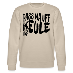 Beiges Sweatshirt mit schwarzem Aufdruck  „Pass ma uff Keule“ im Berliner Schnauze Stil – lässige Hauptstadt-Kleidung für urbane Typen