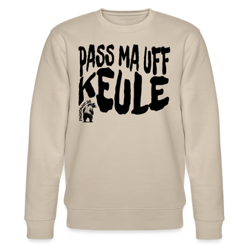 Beiges Sweatshirt mit schwarzem Aufdruck  „Pass ma uff Keule“ im Berliner Schnauze Stil – lässige Hauptstadt-Kleidung für urbane Typen