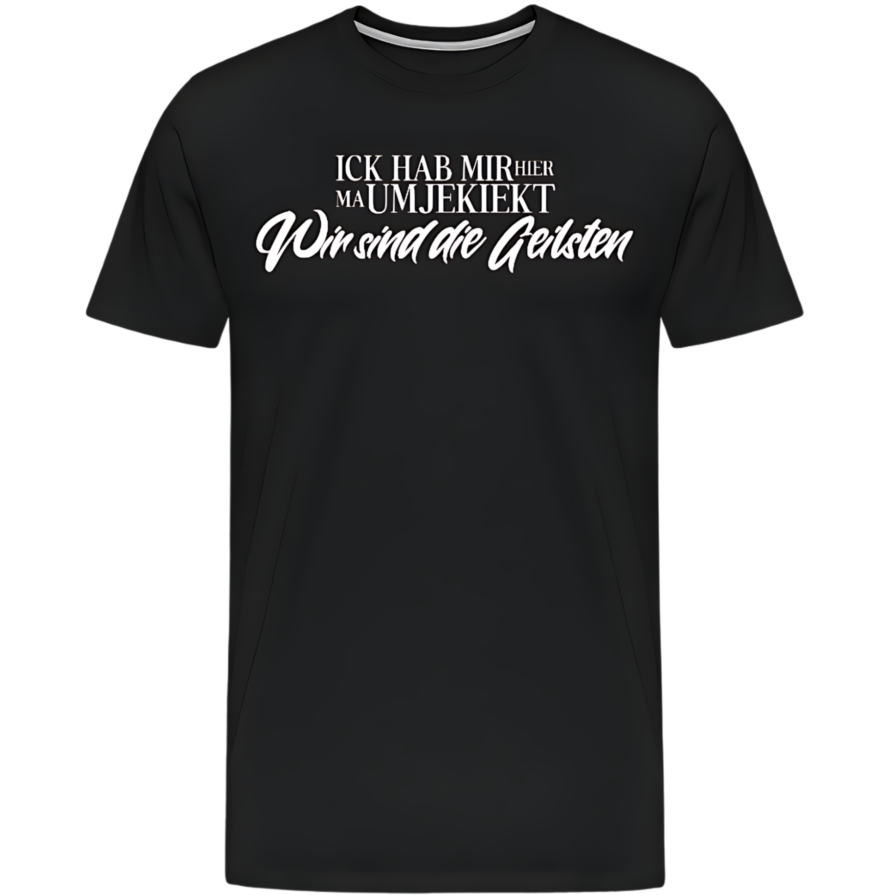 WIR SIND DIE GEILSTEN-Männer Premium Bio T-Shirt-dunkel